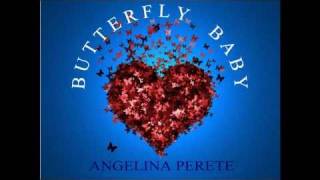 Butterfly Baby with lyrics  Angelina Perete [upl. by Nnylassej]