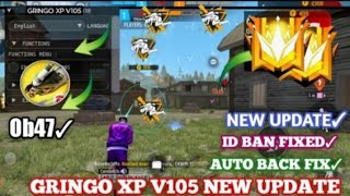 GRINGO XP V105  FREE FIRE MOD MENU GRINGO XP V105  GRINGO XP ANT BLACKLIST  NEW VERSION GRINGO [upl. by Arahahs482]