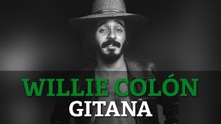 Willie Colon  Gitana [upl. by Nydroj176]