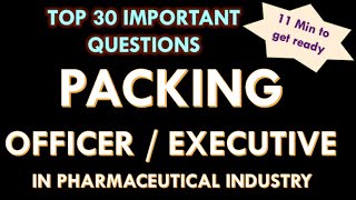 Packing officer  Packing Executive in pharmaceutical industry l Interview questions and answers [upl. by Nevad233]