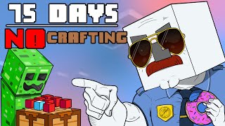 75 Days  Minecraft NO CRAFTING [upl. by Lledor789]