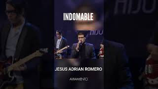 INDOMABLE  JESUS ADRIAN ROMERO [upl. by Dash]