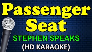 PASSENGER SEAT  Stephen Speaks HD Karaoke [upl. by Naimed]