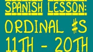 Spanish Lesson Ordinal Numbers 11th20th [upl. by Inek692]