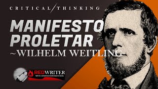 WILHELM WEITLING  Penyusun Manifesto Proletar dan Ahli Teori Komunisme Pertama bungkristeva [upl. by Idelia416]