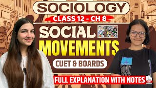 Class 12 Sociology Chapter 8 Social Movements  Full explanation with Notes  For Boards amp CUET [upl. by Anifur]