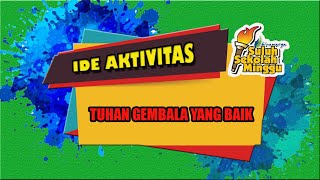 Ide Aktivitas  TUHAN GEMBALA YANG BAIK [upl. by Einama956]