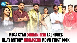 Mega Star Chiranjeevi Launches Vijay Antony Indrasena Movie First Look  Vijay Antony  Radhikaa [upl. by Lemuelah]