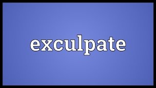 Exculpate Meaning [upl. by Arracot]