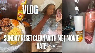 SUNDAY RESET VLOG CLEAN WITH ME COOKED SUNDAY DINNER MOVIE DATE [upl. by Enilhtak836]