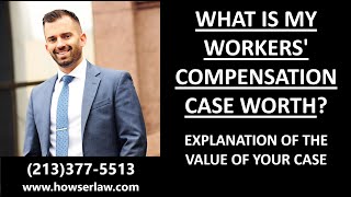 What is my Workers Comp case worth Explanation of the value of your case [upl. by Aldredge445]