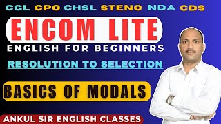 BASICS OF MODALS  ENGLISH FOR BEGINNERS  CGL CPO STENO CHSL NDA CDS  ANKUL SIR [upl. by Robison]