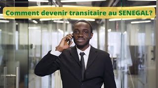 Transitaire au SÉNÉGAL  Comment devenir transitaire au Sénégal [upl. by Eseneg]