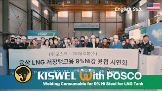 KISWEL X POSCO  Welding consumable for 9Ni steel for LNG tank  ENGsub [upl. by Malinda333]