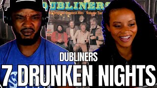 🎵 Dubliners  7 Drunken Nights REACTION [upl. by Cissiee160]