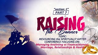 PART 7 RESOURCING the SPIRITUALLY GIFTED CONFERENCE FOCUSING ON Managing Anointing vs Finance [upl. by Moe]