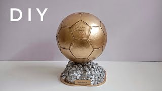 How To Make Ballon Dor Trophy  DIY Ballon Dor Trophy [upl. by Grosz]