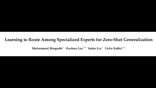 Learning to Route Among Specialized Experts for ZeroShot Generalization [upl. by Nyroc]