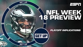 NFL Week 18 Preview 🏈 NFC East race Jordan Love vs Justin Fields amp AFC East showdown  Get Up [upl. by Doniv]