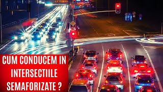 Școala De Șoferi  REGULI DE PRIORITATE ÎN TRAFIC Ep 5 CUM CONDUCEM ÎN INTERSECȚIILE SEMAFORIZATE [upl. by Elliven794]