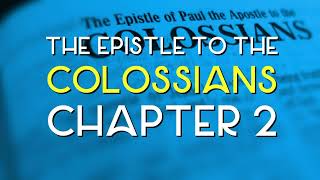 Colossians 2 KJV  Epistle to the Colossians  Chapter 2  KJV21 Bible [upl. by Oicneserc]