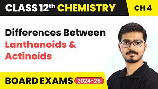 Differences Between Lanthanoids and Actinoids  Class 12 Chemistry Chapter 4  CBSE 202425 [upl. by Inneg]