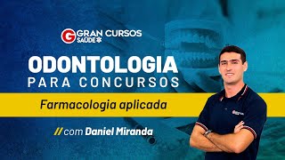 Odontologia para concursos  Farmacologia aplicada com Prof Daniel Miranda [upl. by Arvonio]