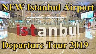 NEW Istanbul Airport Departure 2019 Tour Complete [upl. by Ainesell188]