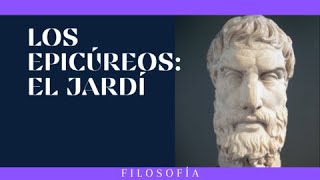 LOS EPICÚREOS ESCUELA FILOSÓFICA DE LA ANTIGUA GRECIA [upl. by Asiaj]