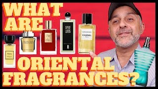 WHAT ARE ORIENTAL FRAGRANCES ORIENTAL SPICY ORIENTAL WOODY ORIENTAL FLORAL ORIENTAL FOUGERE [upl. by Aicenad730]