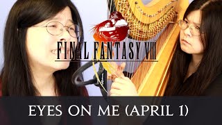 Eyes on Me  Final Fantasy VIII Harp and Voice Cover April Fools [upl. by Berthe]