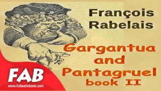 Gargantua and Pantagruel Book II Full Audiobook by François RABELAIS by Action amp Adventure Fiction [upl. by Ennovyhs]