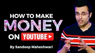 How to Make Money on YouTube By Sandeep Maheshwari I Hindi [upl. by Scarlett]