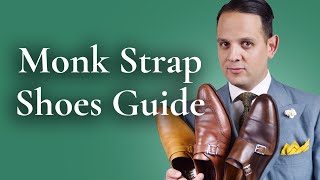 Monk Strap Shoes Guide  How To Wear amp Buy Single amp Double Monks [upl. by Enoval]