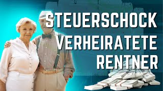 Schrecklich Steuerschock für verheiratete Rentner  so viel Steuern müssen Sie zahlen SCHLIMM 🤬 [upl. by Ambrosia101]