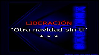 Karaoke Liberacion Otra navidad sin ti [upl. by Sirtemed]