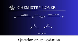 Question on stereoselectivity of epoxidation [upl. by Dorena]