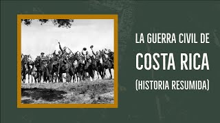 LA GUERRA CIVIL DE COSTA RICAHISTORIA RESUMIDA [upl. by Aleahc]