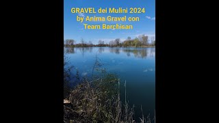 Gravel dei Mulini 2024 by Anima Gravel e Team Barchisan [upl. by Bayard]