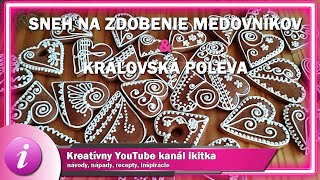 Medovníky sneh na zdobenie amp Kráľovská poleva [upl. by Dionne106]