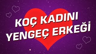 Yengeç Erkeği  Koç Kadını Burç Uyumu I Astroloji I Burçlar [upl. by Ednalrim922]