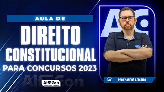 Aula de Direito Constitucional para Concursos 2023  Alfacon [upl. by Belle]