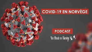 15  Covid19 en Norvège podcast [upl. by Tiduj287]