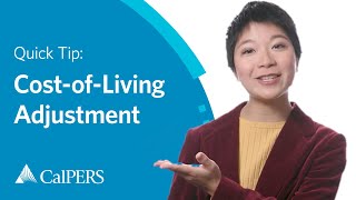 CalPERS Quick Tip  CostofLiving Adjustment COLA [upl. by Maressa]