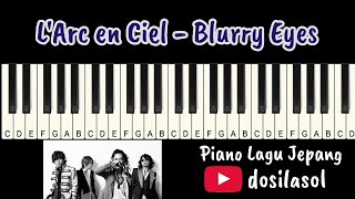 LArc en Ciel  Blurry Eyes Piano Tutorial [upl. by Ataeb]