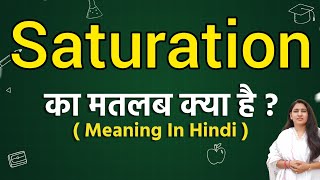 Saturation meaning in hindi  Saturation ka matlab kya hota hai  Word meaning [upl. by Anale523]