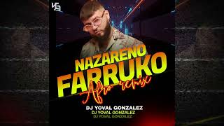 Nazareno  Farruko AFRO Remix DJ Yoval Gonzalez afrohouse afrolatin 2022 [upl. by Morena]