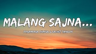 Malang Sajna Lyrics [upl. by Nniuq]