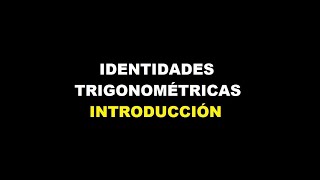 Identidades Trigonométricas Introducción y Comprobación [upl. by Jon740]