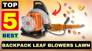 The 5 Best Backpack Leaf Blowers For Clearing Your Lawn This Fall 2024 Review [upl. by Coltin578]